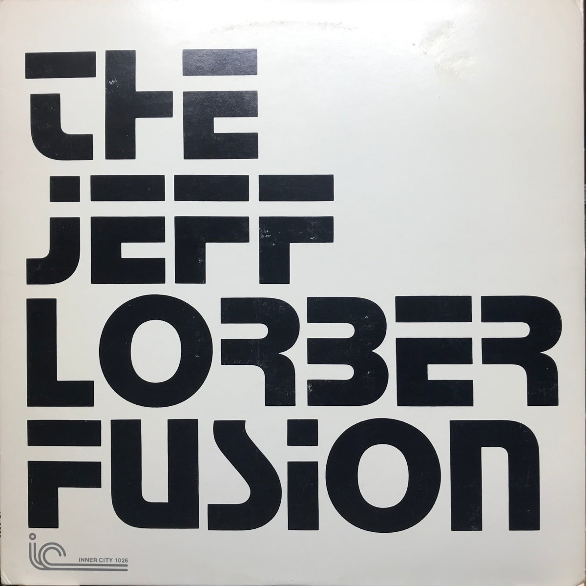 Jeff Lorber Fusion, The / The Jeff Lorber Fusion | VINYL7 RECORDS