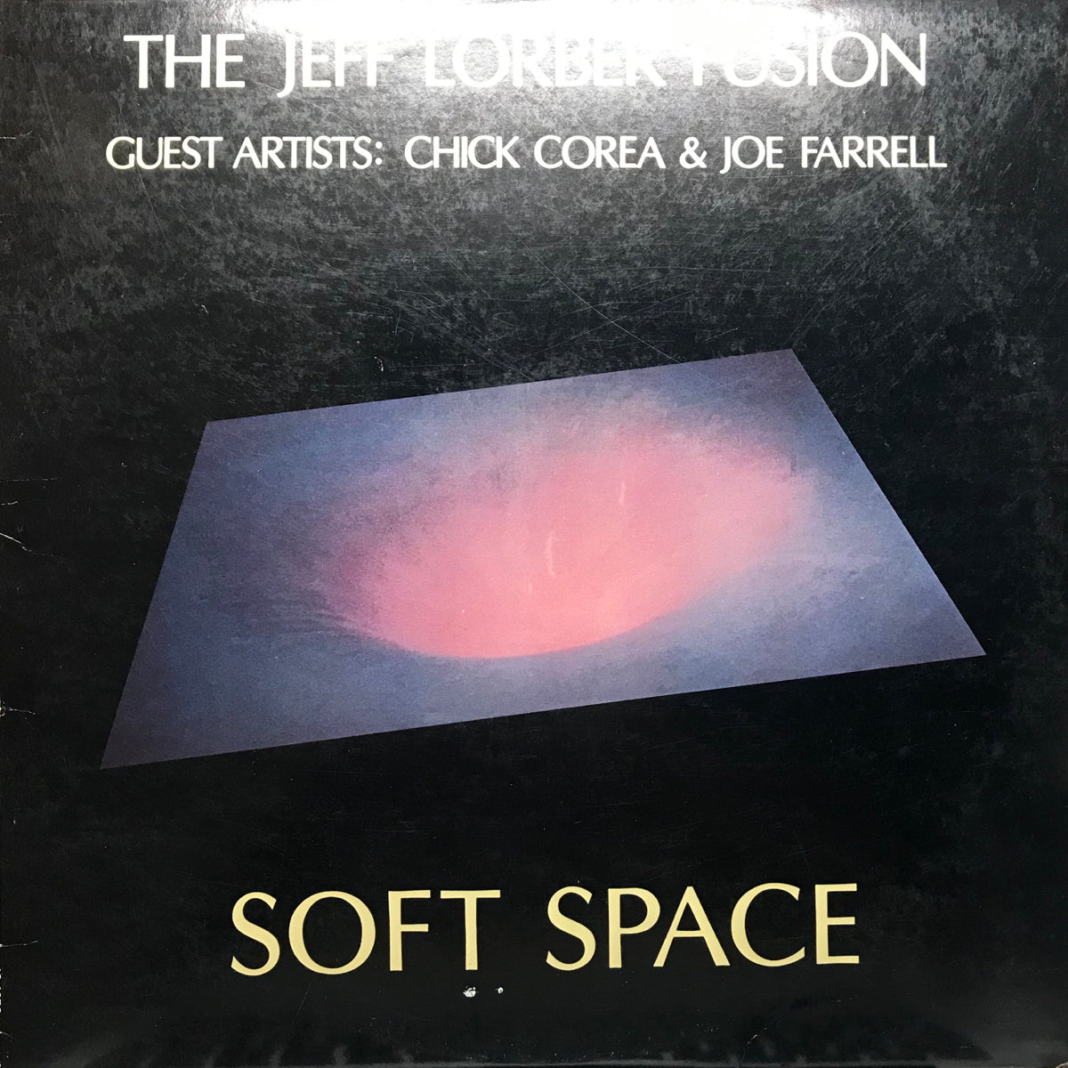 Jeff Lorber Fusion, The / Soft Space | VINYL7 RECORDS