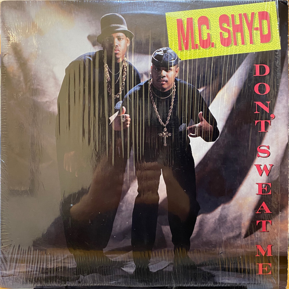 M.C. Shy-D / Don't Sweat Me | VINYL7 RECORDS