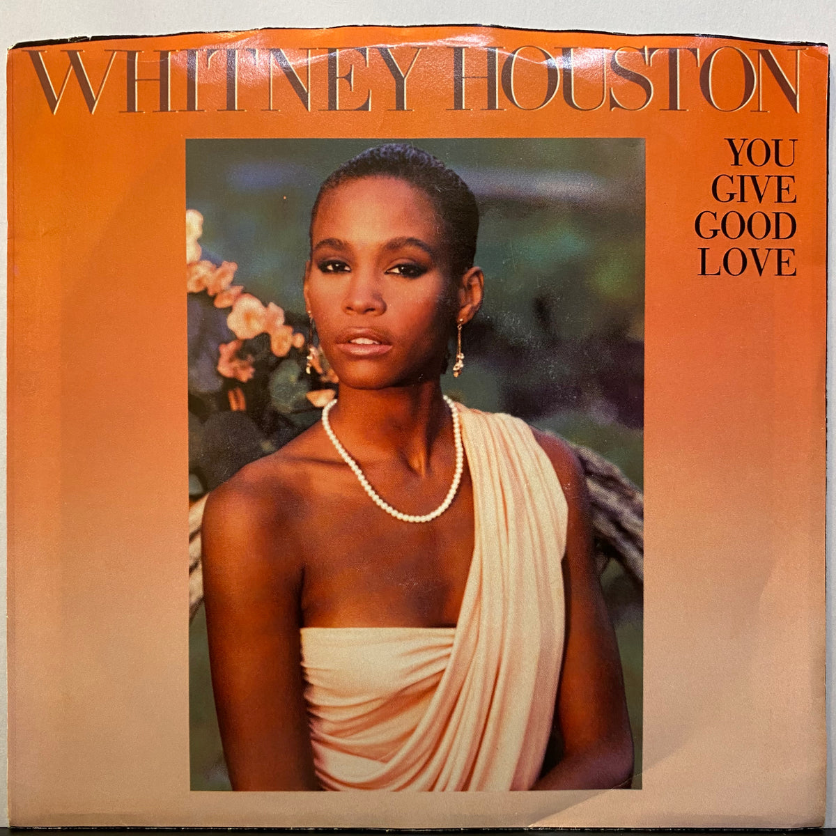 Whitney Houston / You Give Good Love | VINYL7 RECORDS